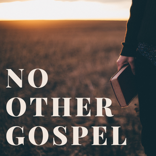 No Other Gospel 